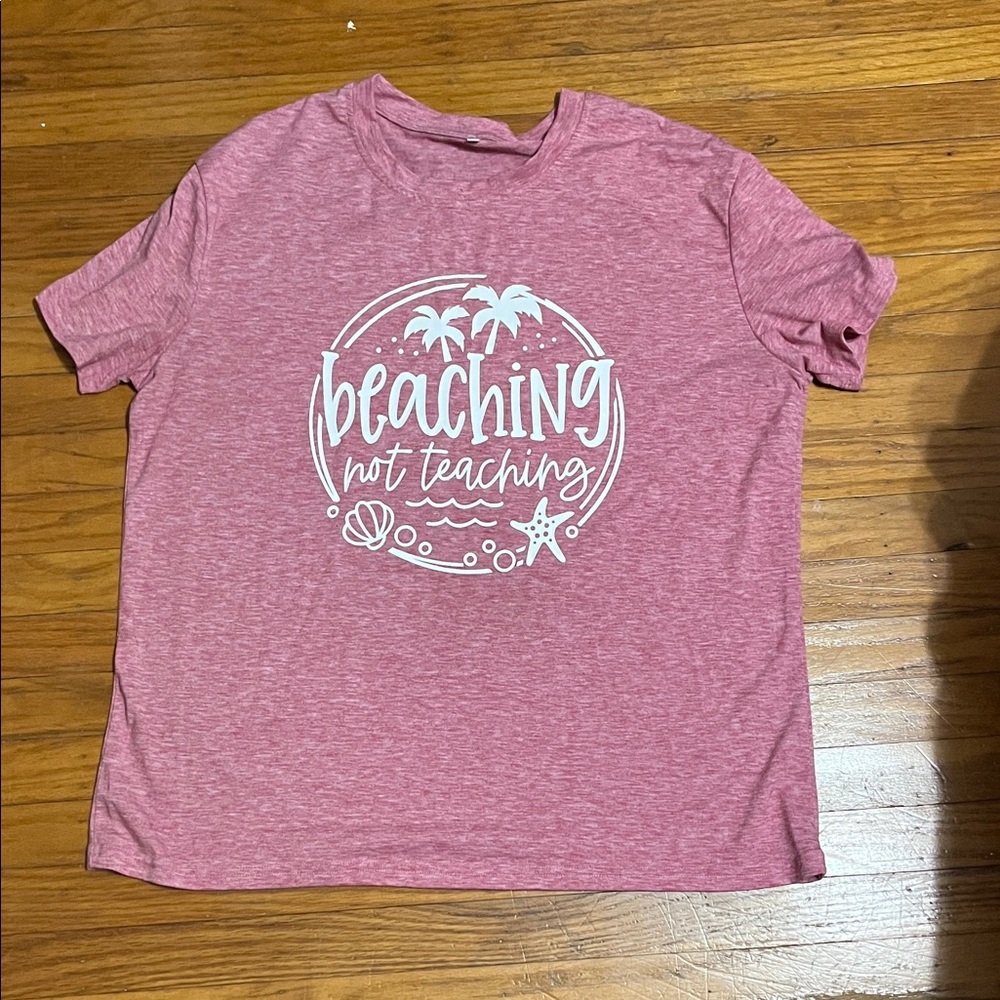 Beach-Themed  T-Shirt in Pink Beaching not teaching